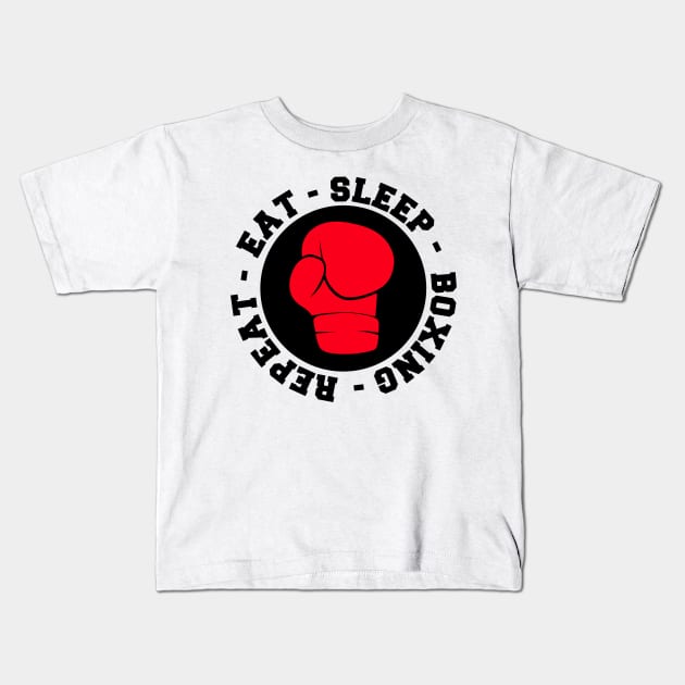 Eat Sleep Boxing Repeat Kids T-Shirt by Rezall Revolution